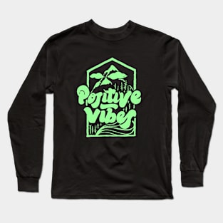 Positive vibes Long Sleeve T-Shirt